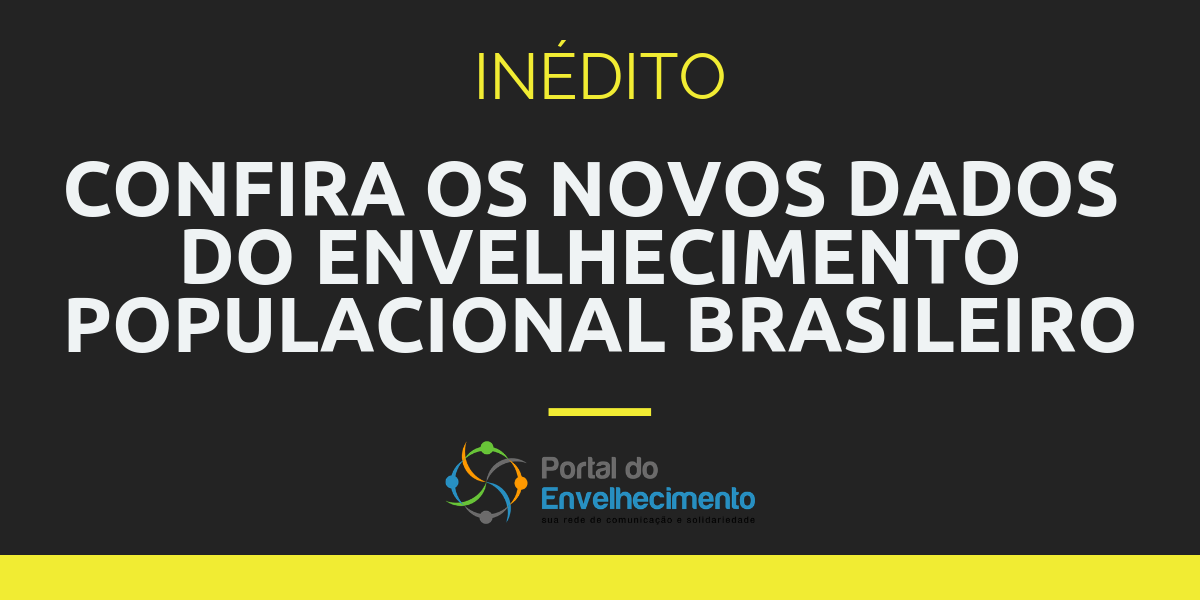 Envelhecimento populacional no Brasil e no mundo segundo as novas projeções da ONU