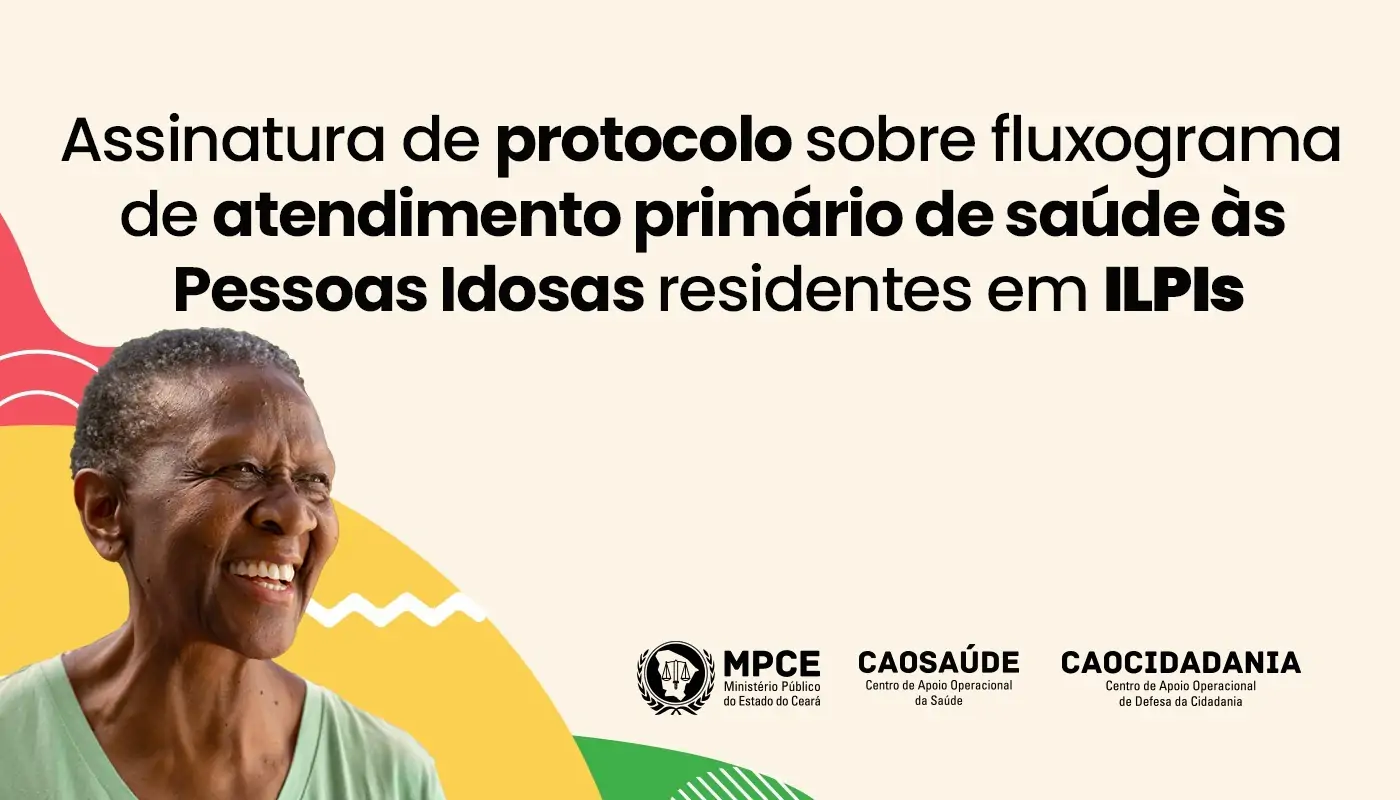 MP/CE e Secretaria de Saúde de Fortaleza assinam protocolo de saúde em ILPIs