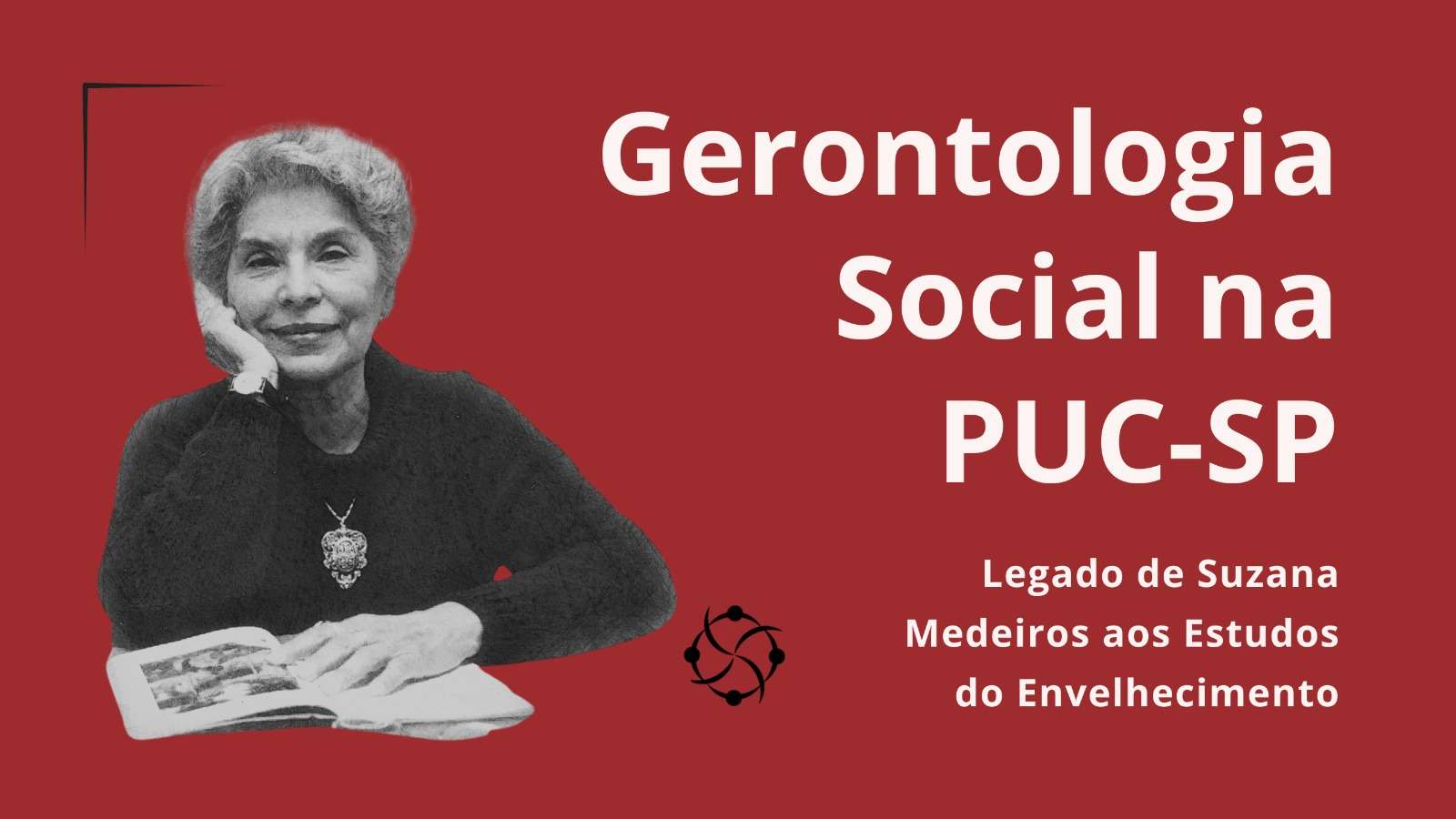 “Gerontologia Social na PUC-SP, legado de Suzana Medeiros”, disponível gratuitamente