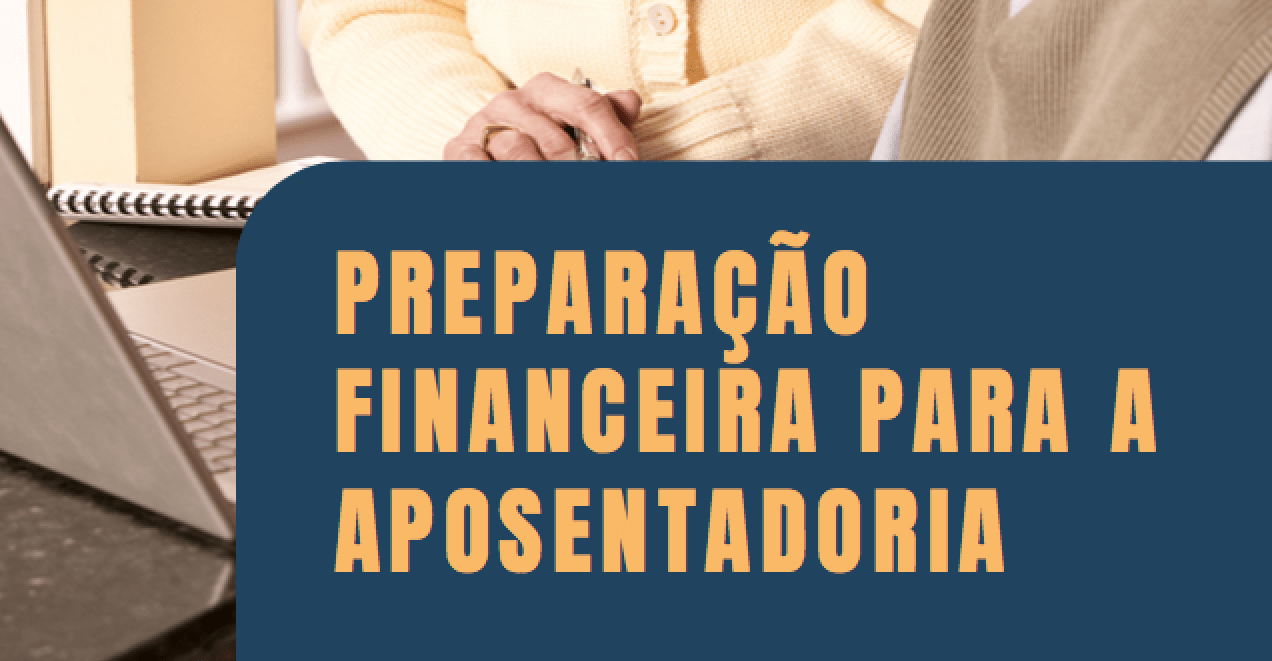 Planeje sua aposentadoria: Guia financeiro essencial