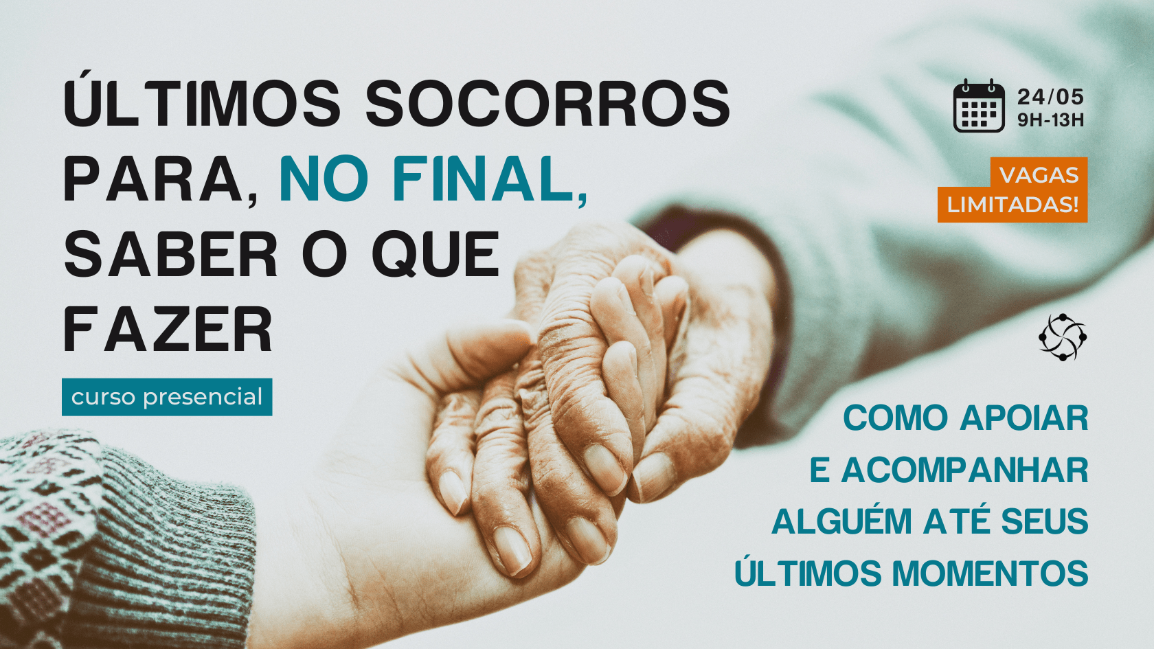 “Últimos Socorros”, curso promove educação em cuidados sobre o processo de morrer
