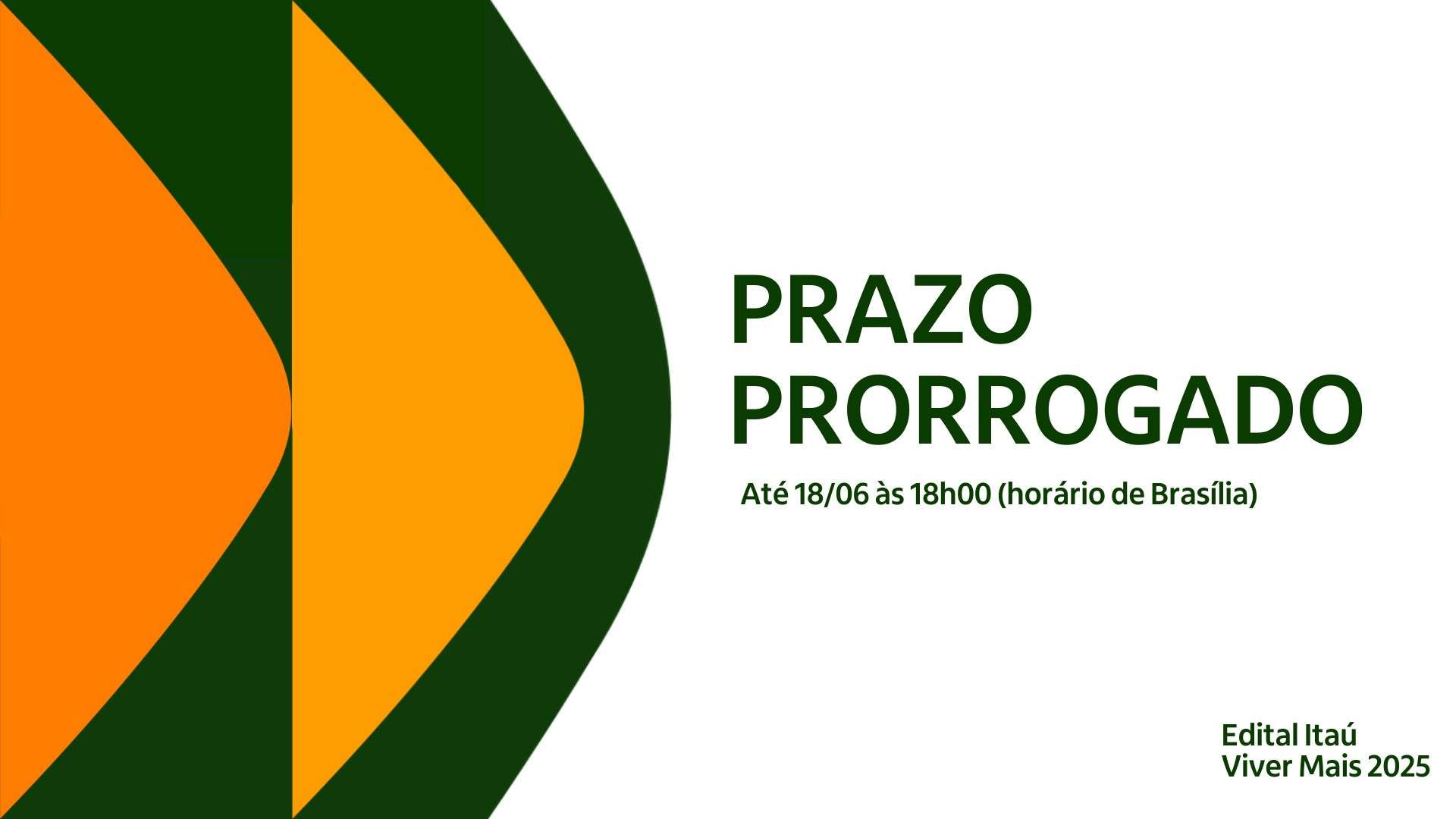 Ainda dá tempo! Inscrições para o Edital Itaú Viver Mais foram prorrogadas até 18 de junho!