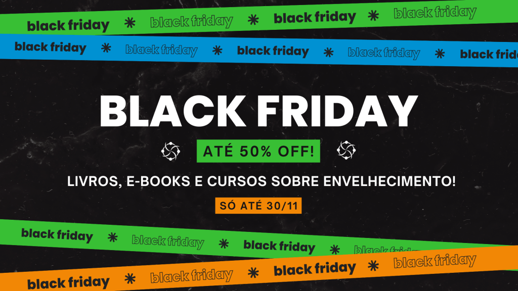 blackfriday 2025 portal do envelhecimento