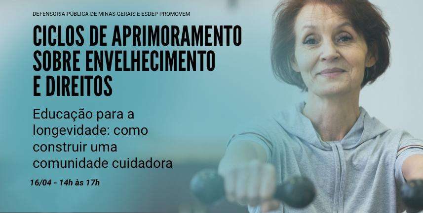 Educação para a longevidade: como construir uma comunidade cuidadora