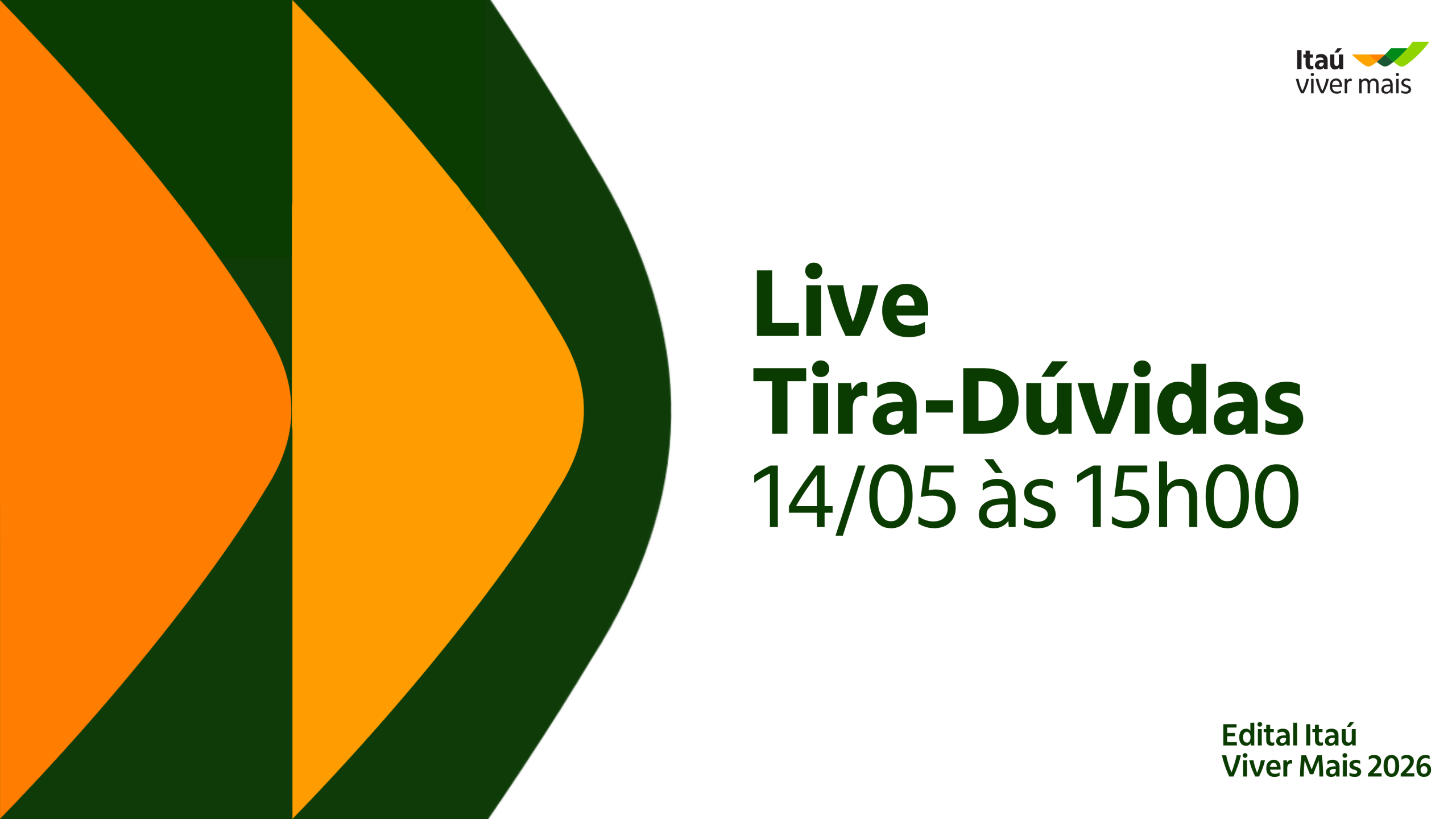Vem aí o Edital Itaú Viver Mais 2026. Não perca a live Tira-Dúvidas!