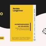 Edição Especial da Revista Longeviver traz o AT no envelhecimento, uma clínica que se faz com os pés