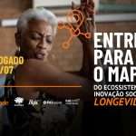 2º Mapeamento do Ecossistema de Inovação Social em Longevidade está com inscrições abertas