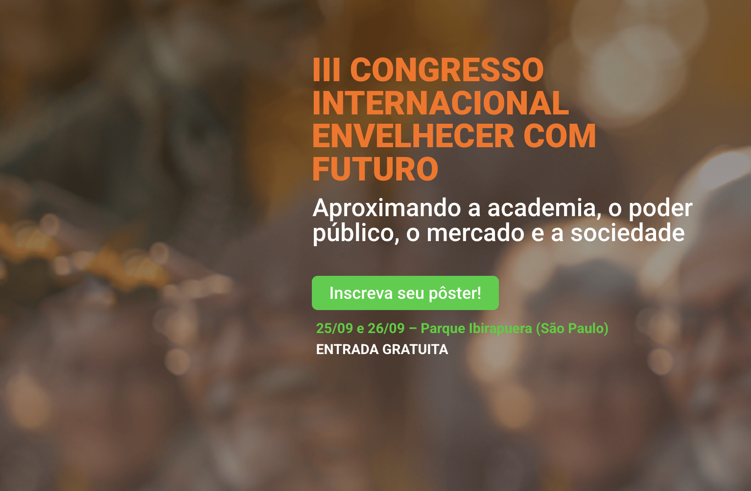 Participe do III Congresso Internacional Envelhecer com Futuro (III CIEF). Submissões abertas para apresentação de pôsteres!