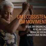 Mapeamento 2026 mostra pessoas 60+ não apenas como público, mas como parte ativa da transformação da longevidade no Brasil